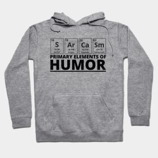 Sarcasm- Primary Elements of Humor Hoodie